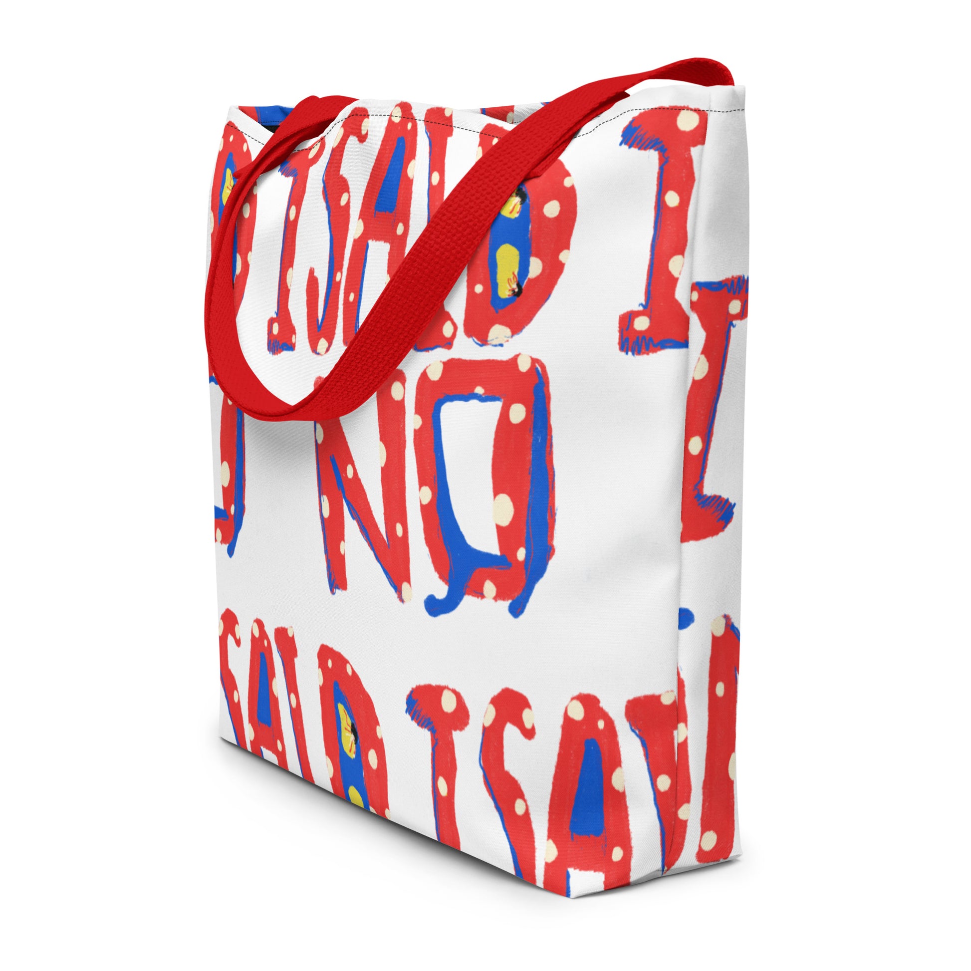 All-over print tote with white background and I Said No graphics